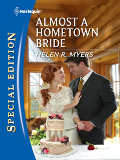 Title details for Almost a Hometown Bride by Helen R. Myers - Available